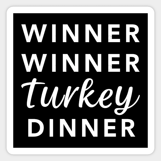 Winner Winner Turkey Dinner Magnet by CreativeSage